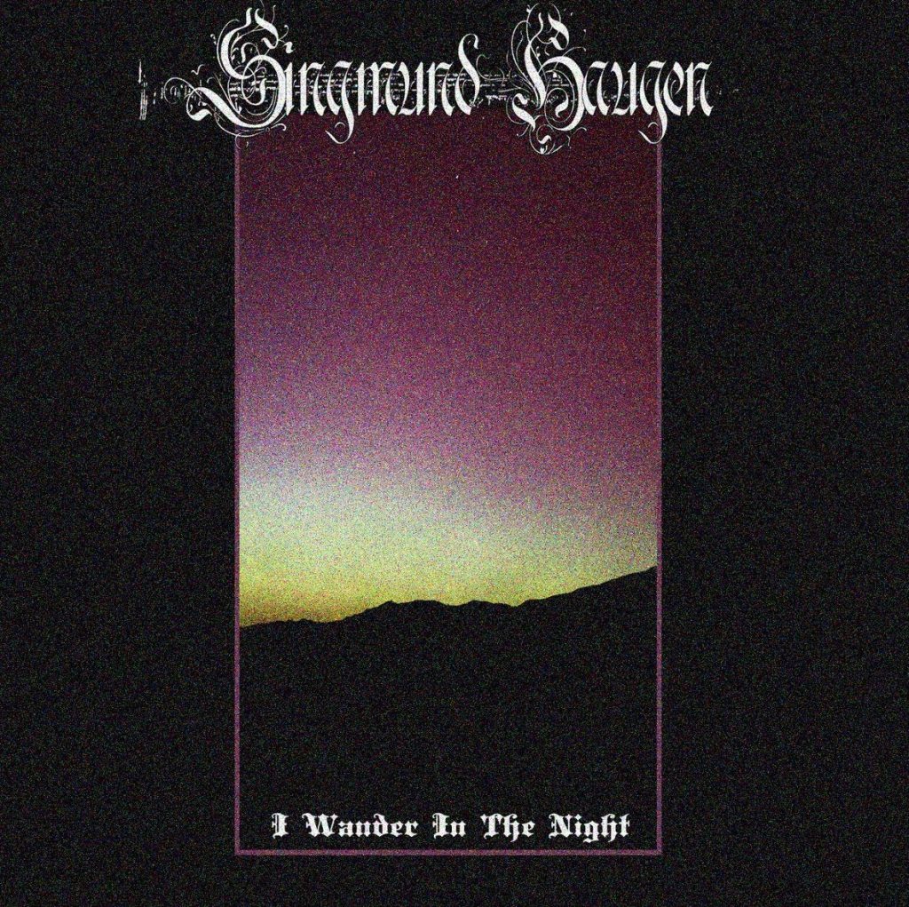 SIGUMUND HAUGEN представя сингъла „I Wander In The Night“